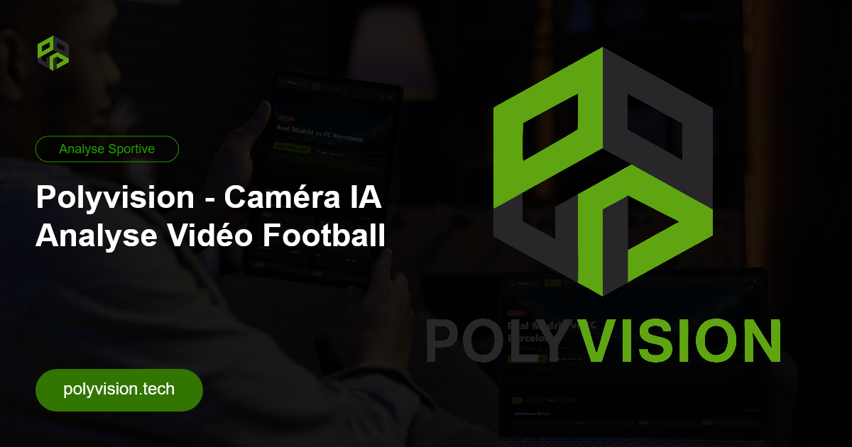 Polyvision – Caméra IA pour l'Analyse Vidéo Football